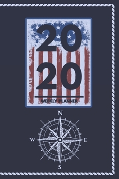 2020 Weekly Planner: Weekly Monthly Planner Calendar Appointment Book For 2020 6" x 9" - Nautical Edition For Coast Guard Personnel (2020 Weekly Planners)