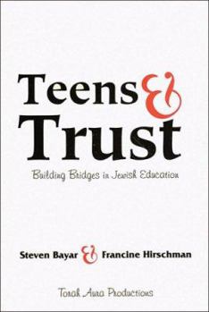 Paperback Teens & Trust: Building Bridges in Jewish Education Book