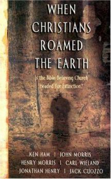 Paperback When Christians Roamed the Earth Book