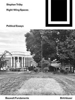 Paperback Right-Wing Spaces: Political Essays Book