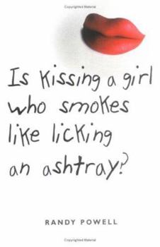 Paperback Is Kissing a Girl Who Smokes Like Licking an Ashtray? Book
