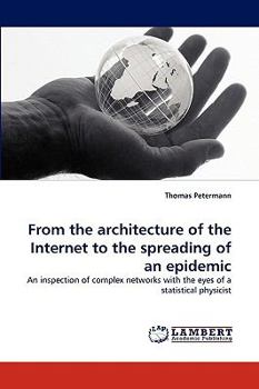 Paperback From the Architecture of the Internet to the Spreading of an Epidemic Book