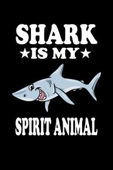 Paperback Shark Is My Spirit Animal: Animal Nature Collection Book