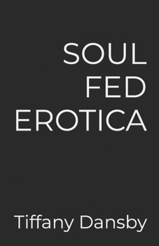 Paperback Soul Fed Erotica Book