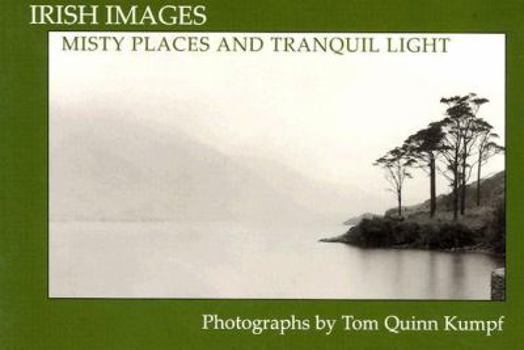 Misty Places and Tranquil Light (Irish Images)