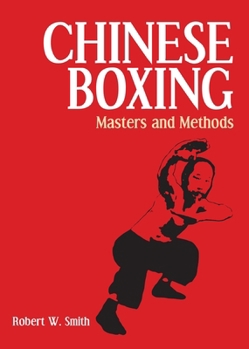 Paperback Chinese Boxing: Masters and Methods Book