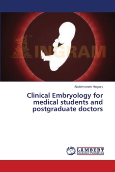 Paperback Clinical Embryology for medical students and postgraduate doctors Book