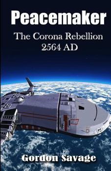 Paperback Peacemaker 2564 AD - The Corona Rebellion Book
