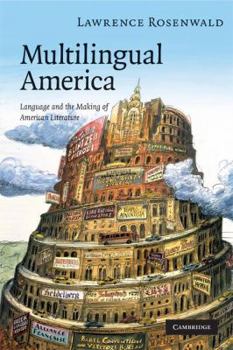 Paperback Multilingual America: Language and the Making of American Literature Book