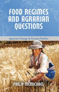 Food Regimes and Agrarian Questions - Book  of the ICAS Book Series on Agrarian Change and Peasant Studies