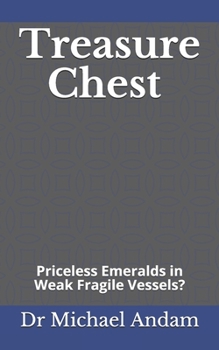 Paperback Treasure Chest Priceless Emeralds in Weak Fragile Vessels? Book