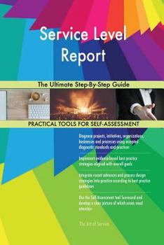 Paperback Service Level Report The Ultimate Step-By-Step Guide Book