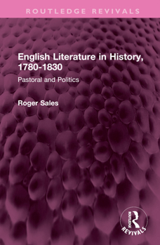 Hardcover English Literature in History, 1780-1830: Pastoral and Politics Book