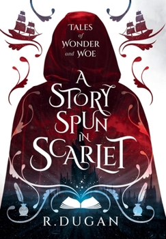 Hardcover A Story Spun in Scarlet Book