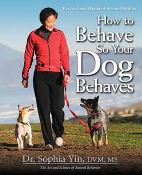 Paperback How to Behave So Your Dog Behaves Book