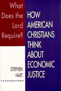 Paperback What Does the Lord Require?: How American Christians Think about Economic Justice Book