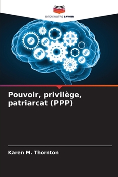 Paperback Pouvoir, privilège, patriarcat (PPP) [French] Book