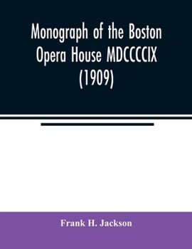 Monograph of the Boston Opera House