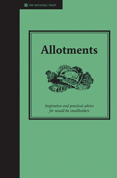 Hardcover Allotments: A Practical Guide to Growing Your Own Fruit and Vegetables Book