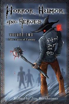 Paperback Horror, Humor, and Heroes Volume 2: New Faces of Fantasy Book