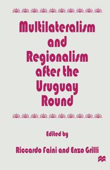Paperback Multilateralism and Regionalism After the Uruguay Round Book