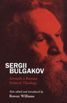 Paperback Sergii Bulgakov: Towards a Russian Political Theology Book