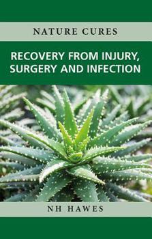 Paperback Recovery from Injury, Surgery and Infection: Nature Cures Book