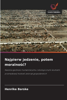 Paperback Najpierw jedzenie, potem moralnośc? [Polish] Book