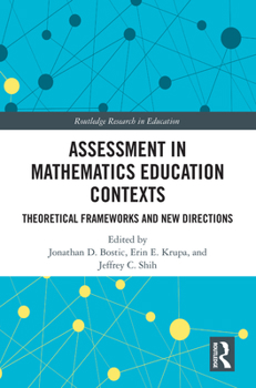Hardcover Assessment in Mathematics Education Contexts: Theoretical Frameworks and New Directions Book