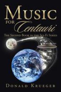 Paperback Music for Centauri: The Second Book in the Sci-Fi Series Book