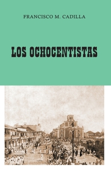 Paperback Los Ochocentistas: Libro Histórico de Arecibo [Spanish] Book
