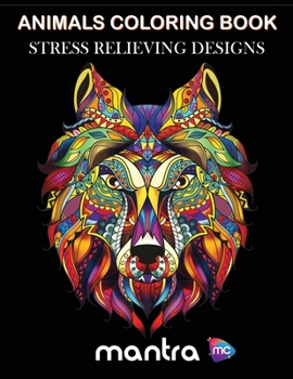 Paperback Animals Coloring Book: Coloring Book for Adults: Beautiful Designs for Stress Relief, Creativity, and Relaxation Book