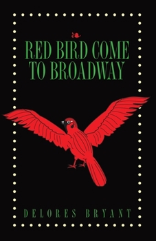 Paperback Red Bird Come to Broadway Book