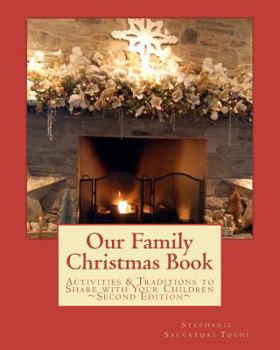 Paperback Our Family Christmas Book: Activities and Traditions to Share with Your Children Book