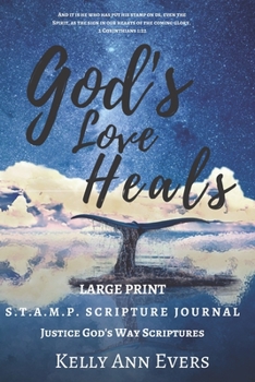Paperback God's Love Heals: S.T.A.M.P. Scripture Journal Justice God's Way Scriptures: Large Print Book