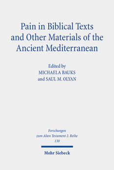Paperback Pain in Biblical Texts and Other Materials of the Ancient Mediterranean Book