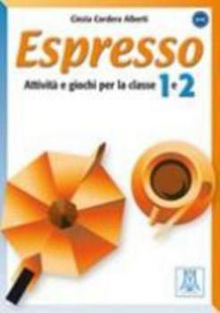 Paperback ESPRESSO 1 E 2 - ATTIVITA E GIOCHI PER LA CLASSE (LIBRO) (Italian Edition) [Italian] Book