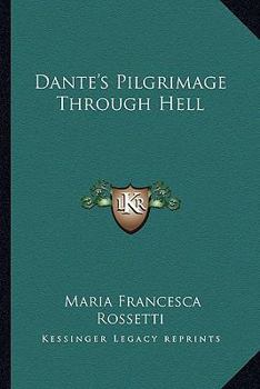 Paperback Dante's Pilgrimage Through Hell Book