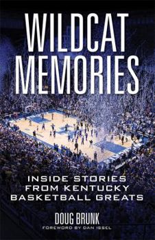 Paperback Wildcat Memories: Inside Stories from Kentucky Basketball Greats Book