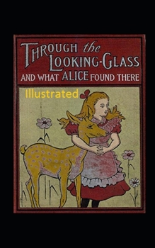 Paperback Through the Looking-Glass and What Alice Found There Illustrated Book