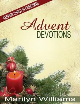 Paperback Advent Devotions, Keeping Christ in Your Christmas Book