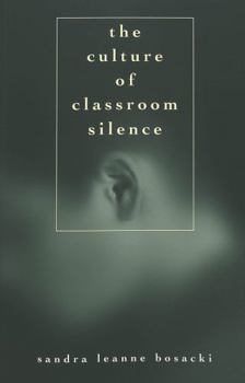 Paperback The Culture of Classroom Silence Book