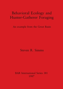 Paperback Behavioral Ecology and Hunter-Gatherer Foraging: An example from the Great Basin Book