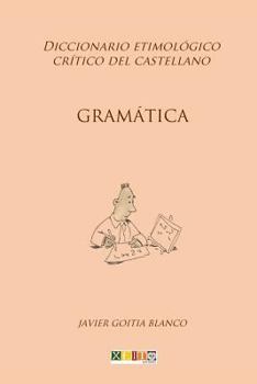 Paperback Gramática: Diccionario etimológico crítico del Castellano [Spanish] Book