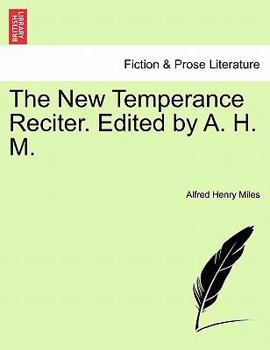 Paperback The New Temperance Reciter. Edited by A. H. M. Book