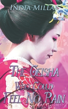 The Geisha Who Could Feel No Pain - Book #2 of the Secrets From the Hidden House