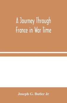 Paperback A Journey Through France In War Time Book