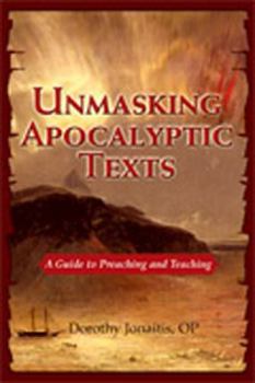 Paperback Unmasking Apocalyptic Texts: A Guide to Preaching and Teaching Book