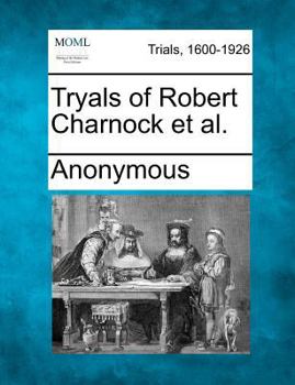 Paperback Tryals of Robert Charnock et al. Book