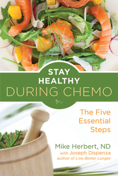 Paperback Stay Healthy During Chemo: The Five Essential Steps (Cancer Gift for Women) Book